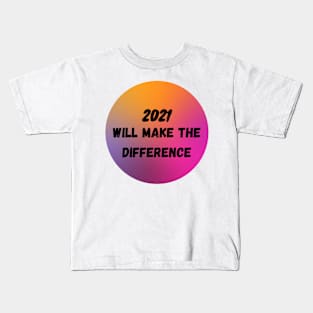 Colorful 2021 Will make the difference Kids T-Shirt